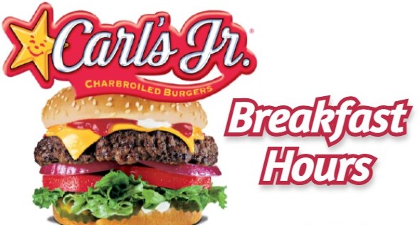 Carl’s Jr Breakfast Hours